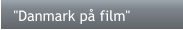 "Danmark på film"