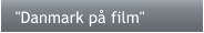 "Danmark på film"
