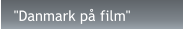"Danmark på film"