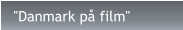 "Danmark på film"